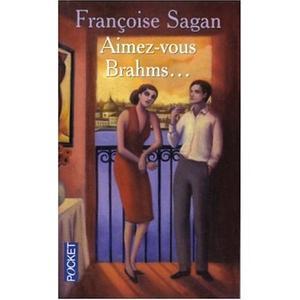 Aimez Vous Brahms? (French Edition)