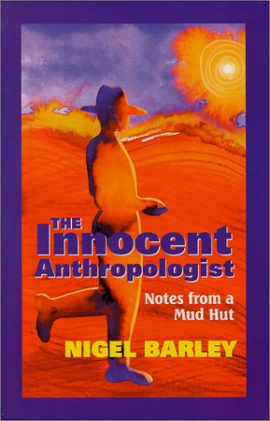 "The Innocent Anthropologist Notes from a Mud Hut" av Nigel Barley
