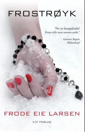 "Frostrøyk - kriminalroman" av Frode Eie Larsen