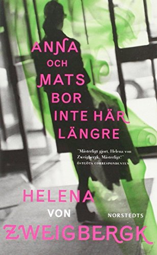 "Anna och Mats bor inte har langre (av Helena von Zweigbergk) [Imported] [Paperback] (Swedish) (Anna och Mats, del 2)" av Helena von Zweigbergk