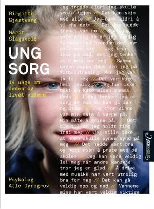 "Ung sorg - 14 unge om døden og livet videre" av Birgitte Gjestvang