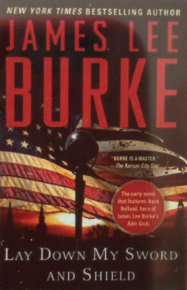 "Lay down my sword and shield" av James Lee Burke