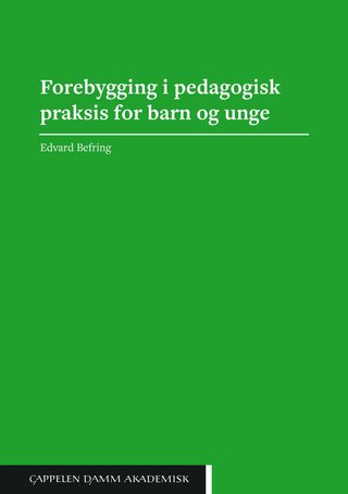 "Forebygging i pedagogisk praksis for barn og unge" av Edvard Befring