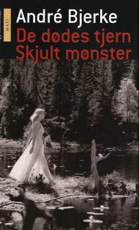 "De dødes tjern ; Skjult mønster" av André Bjerke