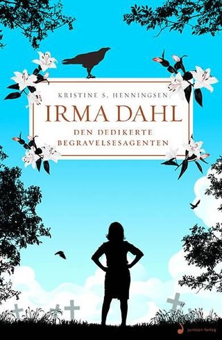 "Irma Dahl - den dedikerte begravelsesagenten" av Kristine S. Henningsen