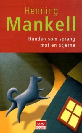 "Hunden som sprang mot en stjerne" av Henning Mankell