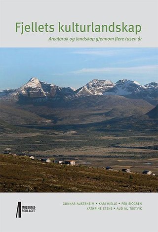 "Fjellets kulturlandskap" av Gunnar Austrheim