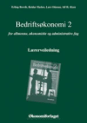 "Bedriftsøkonomi 2 - lærerveiledning : for allmenne, økonomiske og administrative fag" av Erling Brevik