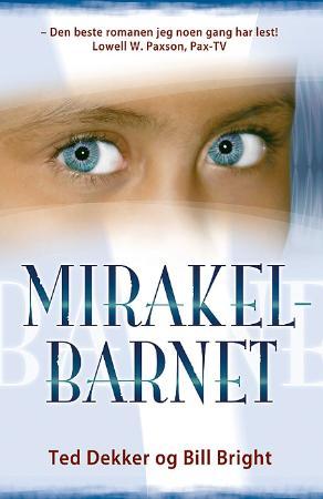 "Mirakelbarnet" av Ted Dekker