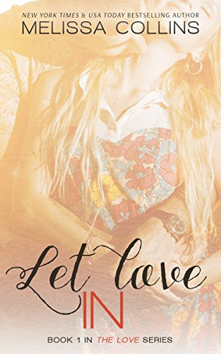 "Let Love In (The Love Series Book 1)" av Melissa Collins