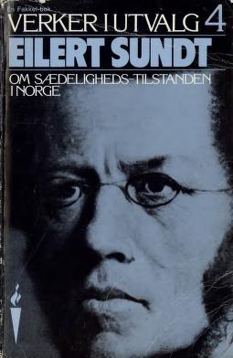 Verker i utvalg. Bd. 4 - om sædeligheds-tilstanden i Norge