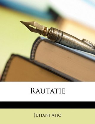 "Rautatie" av Juhani Aho