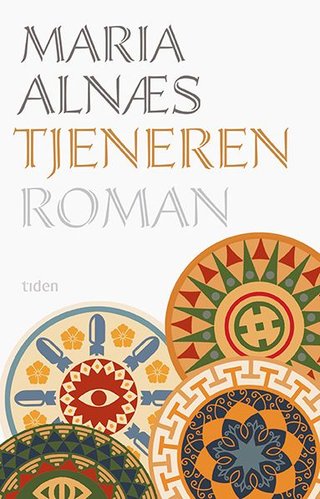 "Tjeneren roman" av Maria Alnæs