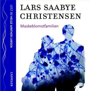 "Maskeblomstfamilien" av Lars Saabye Christensen