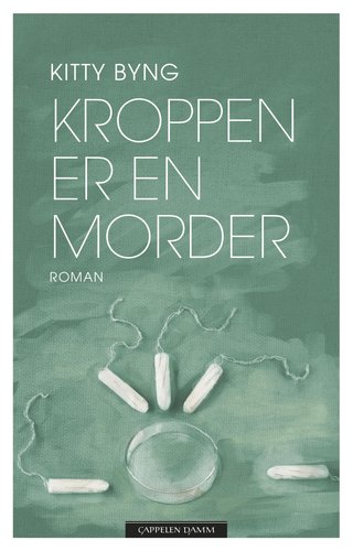 Kroppen er en morder - roman