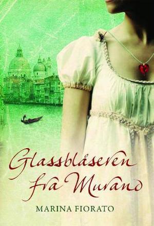 "Glassblåseren fra Murano" av Marina Fiorato
