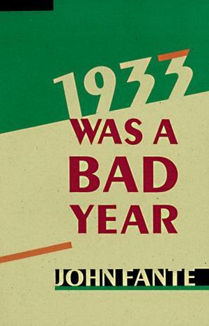 "1933 Was a Bad Year" av John Fante