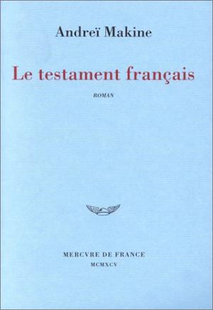 "Le Testament Francais" av Andrei Makine
