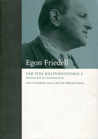 "Vår tids kulturhistorie I Renessanse og reformasjon" av Egon Friedell