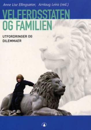 "Velferdsstaten og familien utfordringer og dilemmaer" av Anne Lise Ellingsæter