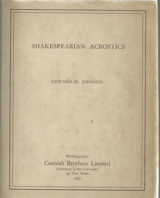 "Shakespearian Acrostics A Demonstration of the Marginal Words in the First Folio of "Mr. William Shakespeare's" Comedies, Histories and Tragedies" av Edward D. Johnson