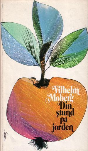 "Din stund på jorden" av Vilhelm Moberg