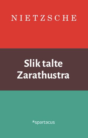 Slik talte Zarathustra - en bok for alle og ingen