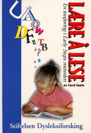 "Lære å lese - en innføring i Early Steps metoden" av Carol M. Santa