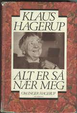"Alt er så nær meg - om Inger Hagerup" av Klaus Hagerup