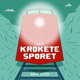 "Det krokete sporet" av Max Estes