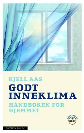 Godt inneklima - håndboken for hjemmet