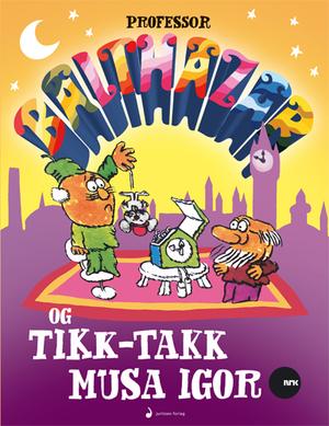 "Professor Balthazar og tikk-takk musa Igor" av Zlatko Bourek