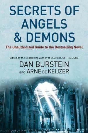 Secrets of Angels and demons - the unauthorized guide to the bestselling novel
