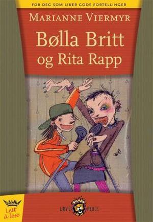 "Bølla Britt og Rita Rapp" av Marianne Viermyr