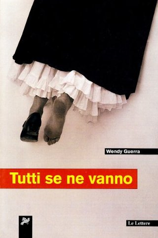 "Tutti se ne vanno" av Wendy Guerra