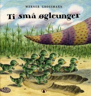 "Ti små øgleunger" av Werner Grossmann