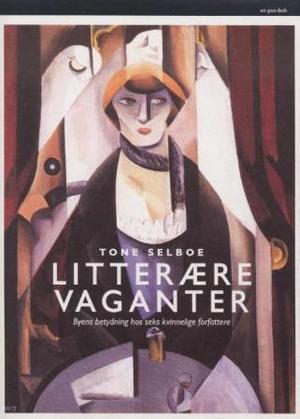 "Litterære vaganter byens betydning hos seks kvinnelige forfattere" av Tone Selboe