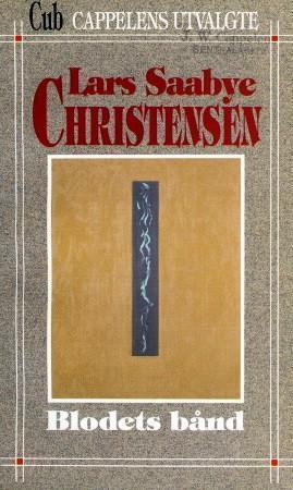 "Blodets bånd" av Lars Saabye Christensen