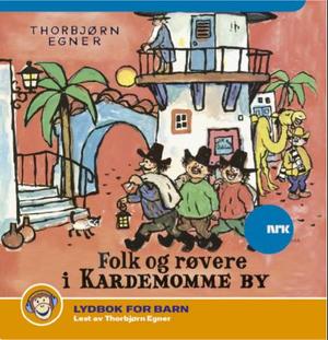 "Folk og røvere i Kardemomme by" av Thorbjørn Egner