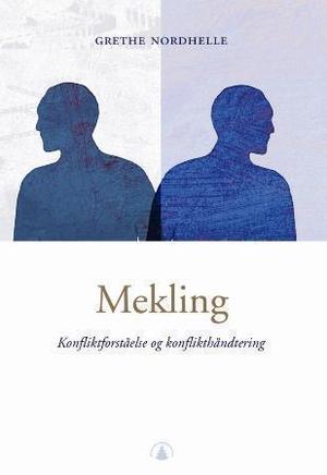"Mekling - konfliktforståelse og konflikthåndtering" av Grethe Nordhelle