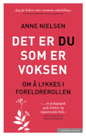 "Det er du som er voksen" av Anne Nielsen