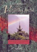 Vår felles fortid - norsk historie før 1850
