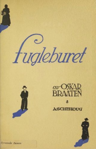 "Fugleburet. Roman" av Oskar Aleksander Braaten
