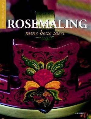 "Rosemaling - mine beste ideer" av Bjørg Oseid Kleivi