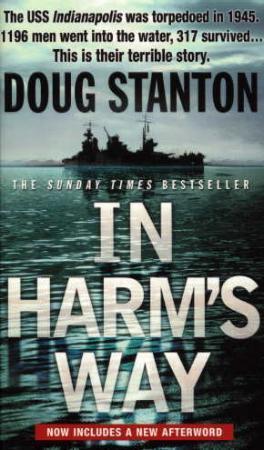 "In harm's way - the sinking of the USS Indianapolis and the extraordinary story of its survivors" av Doug Stanton