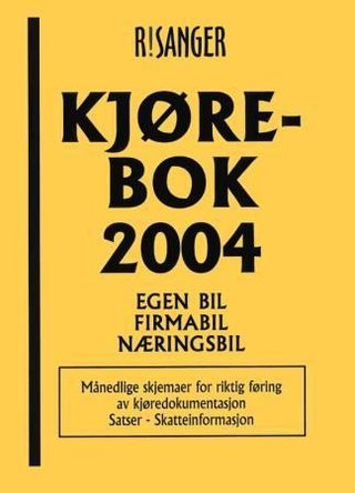 Kjørebok 2004 - egen bil, firmabil, næringsbil : månedlige skjemaer for riktig føring av kjøredokumentasjon : satser : skatteinformasjon