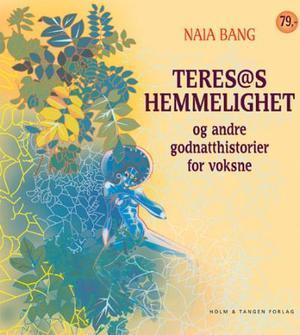 "Teres@s hemmelighet og andre godnatthistorier for voksne" av Naia Bang