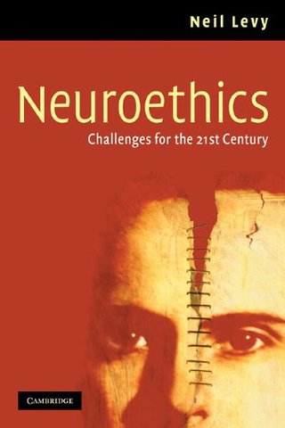 "Neuroethics Challenges for the 21st Century" av Neil Levy