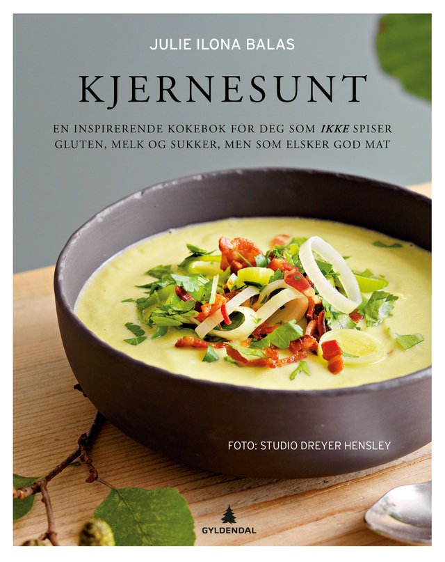 "Kjernesunt - en inspirerende kokebok for deg som ikke spiser gluten, melk og sukker, men som elsker god mat" av Julie Ilona Balas