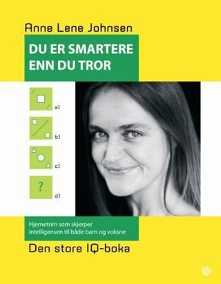 Du er smartere enn du tror - den store IQ-boka